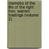 Memoirs of the Life of the Right Hon. Warren Hastings (Volume 2)