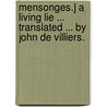 Mensonges.] A Living Lie ... Translated ... by John de Villiers. by Paul Charles Joseph Bourget
