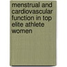 Menstrual and cardiovascular function in top elite athlete women by Magnus Hagmar