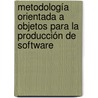 Metodología orientada a objetos para la producción de software door Gladys Benigni