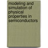 Modeling and Simulation of Physical Properties in Semiconductors door Yarub Al-Douri