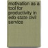 Motivation as a Tool for productivity in Edo State Civil Service