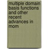 Multiple Domain Basis Functions and Other Recent Advances in MoM door Albert Lysko