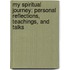 My Spiritual Journey: Personal Reflections, Teachings, And Talks