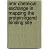 Nmr Chemical Exchange In Mapping The Protein-ligand Binding Site door Janarthanan Krishnamoorthy
