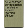 Neue Beiträge Zur Deutschen Mundart in Estland (German Edition) door Sallmann Karl