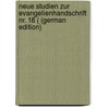 Neue Studien zur Evangelienhandschrift nr. 18 ( (German Edition) door Heinz Josten Hanns
