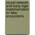 Neural Network and Fuzzy Logic Implementation on Lake Ecosystems