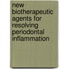 New Biotherapeutic Agents for Resolving Periodontal Inflammation door Richa Kapoor