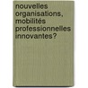 Nouvelles organisations, mobilités professionnelles innovantes? by Olivier Guiraudie