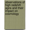 Observations Of High Redshift Agns And Their Impact On Cosmology door Hüsne Dereli