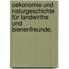 Oekonomie und Naturgeschichte für Landwirthe und Bienenfreunde. door Johann Riem