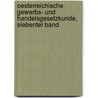 Oesterreichische Gewerbs- und Handelsgesetzkunde, siebenter Band door Johann Ludwig Ehrenreich Von Barth-Barthenheim