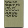 Operations Research Mit Basic Auf Commodore 2000/3000, 4000/8000 door Gustav Kastner