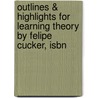 Outlines & Highlights For Learning Theory By Felipe Cucker, Isbn by Cram101 Textbook Reviews