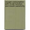 Oxygen Consumption with ß-Cell Function and Insulin Sensitivity by Hasina Akhter Chowdhury