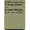 Parthenogenesis und Apogamie im Pflanzenreiche. (German Edition) door Winkler Hans