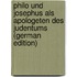 Philo Und Josephus Als Apologeten Des Judentums (German Edition)