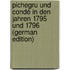 Pichegru Und Condé in Den Jahren 1795 Und 1796 (German Edition)