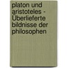 Platon und Aristoteles - Überlieferte Bildnisse der Philosophen by Helmut Jeremias