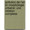 Pollution de l'air et morphologie urbaine: une relation complexe by Gilles Maignant