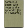 Pomare, a poem. With notes and an appendix. [By S. T. Williams.] door Samuel Tamatoa Williams