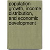 Population Growth, Income Distribution, and Economic Development door Nico Heerink
