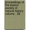 Proceedings of the Boston Society of Natural History Volume . 29 door Boston Society History