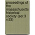 Proceedings of the Massachusetts Historical Society (Ser.3 V.53)