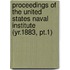Proceedings of the United States Naval Institute (Yr.1883, Pt.1)