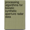 Processing Algorithms for Bistatic Synthetic Aperture Radar Data door Neo Yew Lam