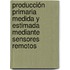 Producción primaria medida y estimada mediante sensores remotos