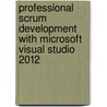 Professional Scrum Development with Microsoft Visual Studio 2012 door Richard Hundhausen