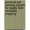 Proximal soil sensing system for paddy field variability mapping by Akm Mominul Islam