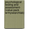 Psychological Testing and Assessment- (Value Pack W/Mysearchlab) door PhD Gary Groth-Marnat