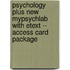 Psychology Plus New MyPsychLab with Etext -- Access Card Package