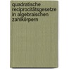Quadratische Reciprocitätsgesetze in algebraischen Zahlkörpern by Gottfried Rückle