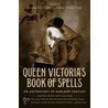 Queen Victoria's Book of Spells: An Anthology of Gaslamp Fantasy door Terri Windling
