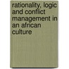 Rationality, Logic And Conflict Management In An African Culture by Fayemi Ademola Kazeem