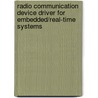 Radio Communication Device Driver for Embedded/Real-Time Systems by Mohsen Amerion