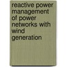 Reactive Power Management of Power Networks with Wind Generation door Monica Alonso