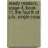 Ready Readers, Stage 4, Book 11, the Fourth of July, Single Copy