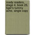 Ready Readers, Stage 4, Book 25, Tiger's Tummy Ache, Single Copy