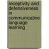 Receptivity and Defensiveness in Communicative Language Learning door Khalid Ahmed Hassan