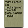 Redox kinetics and mechanism of malachite green in acidic medium door Yahaya Mohammed