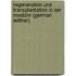 Regeneration Und Transplantation in Der Medizin (German Edition)