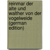Reinmar Der Alte Und Walther Von Der Vogelweide (German Edition) door Burdach Konrad