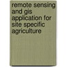 Remote Sensing And Gis Application For Site Specific Agriculture door Faheem Iqbal