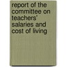 Report of the Committee On Teachers' Salaries and Cost of Living door Robert Clarkson Brooks