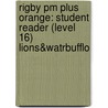 Rigby Pm Plus Orange: Student Reader (level 16) Lions&watrbufflo door Authors Various